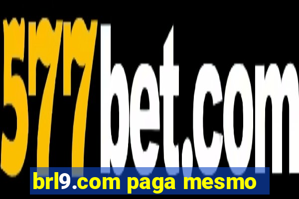 brl9.com paga mesmo